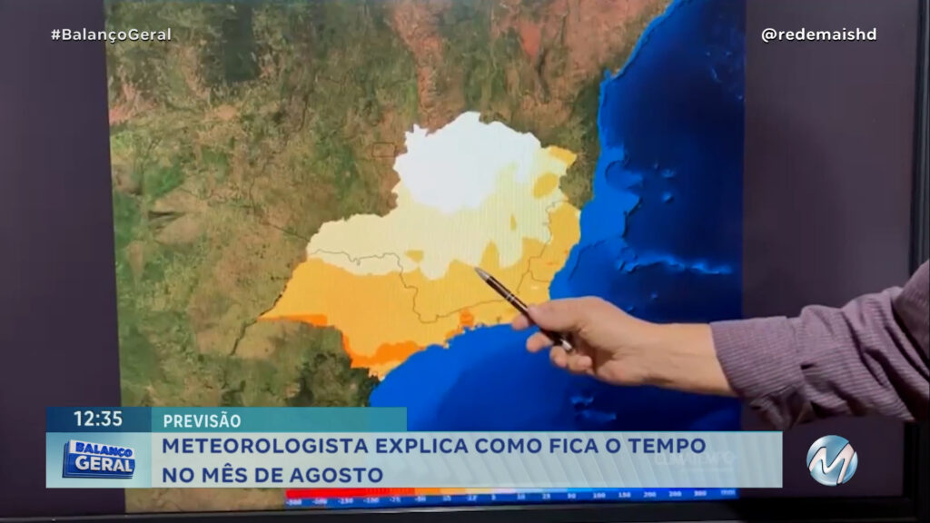 METEOROLOGISTA EXPLICA COMO FICA O TEMPO NO MÊS DE AGOSTO