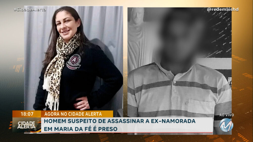 CASO VIVIANE: HOMEM SUSPEITO DE ASSASSINAR A EX-NAMORADA EM MARIA DA FÉ É ENCONTRADO