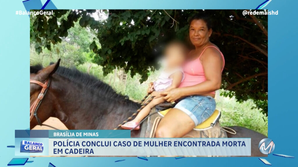 POLÍCIA CONCLUI CASO DE MULHER ENCONTRADA MORTA EM CADEIRA