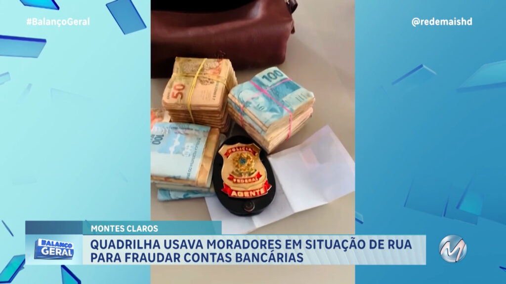 QUADRILHA USAVA MORADORES EM SITUAÇÃO DE RUA PARA FRAUDAR CONTAS BANCÁRIAS