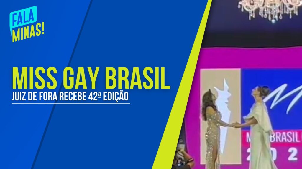 MISS BRASIL GAY 2024: JUIZ DE FORA SEDIA 42ª EDIÇÃO DO EVENTO