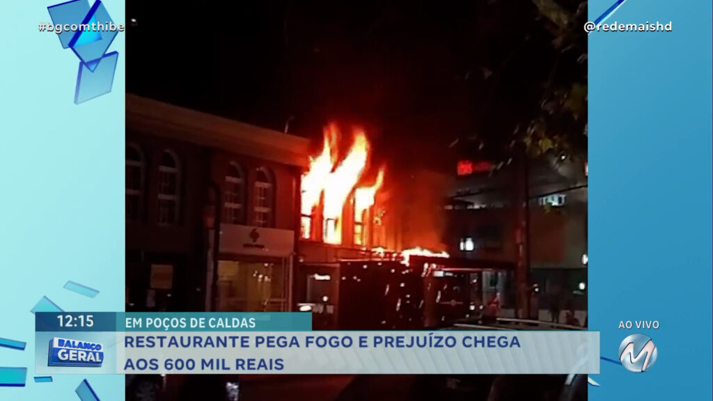 RESTAURANTE PEGA FOGO E PREJUÍZO CHEGA AOS 600 MIL REAIS