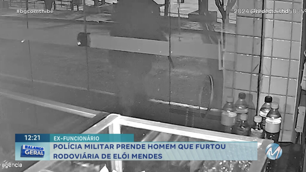 POLÍCIA MILITAR PRENDE HOMEM QUE FURTOU RODOVIÁRIA DE ELÓI MENDES