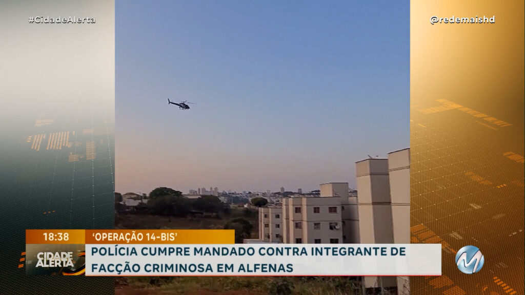 SUSPEITO DE CHEFIAR ORGANIZAÇÃO CRIMINOSA É PRESO DURANTE OPERAÇÃO EM ALFENAS