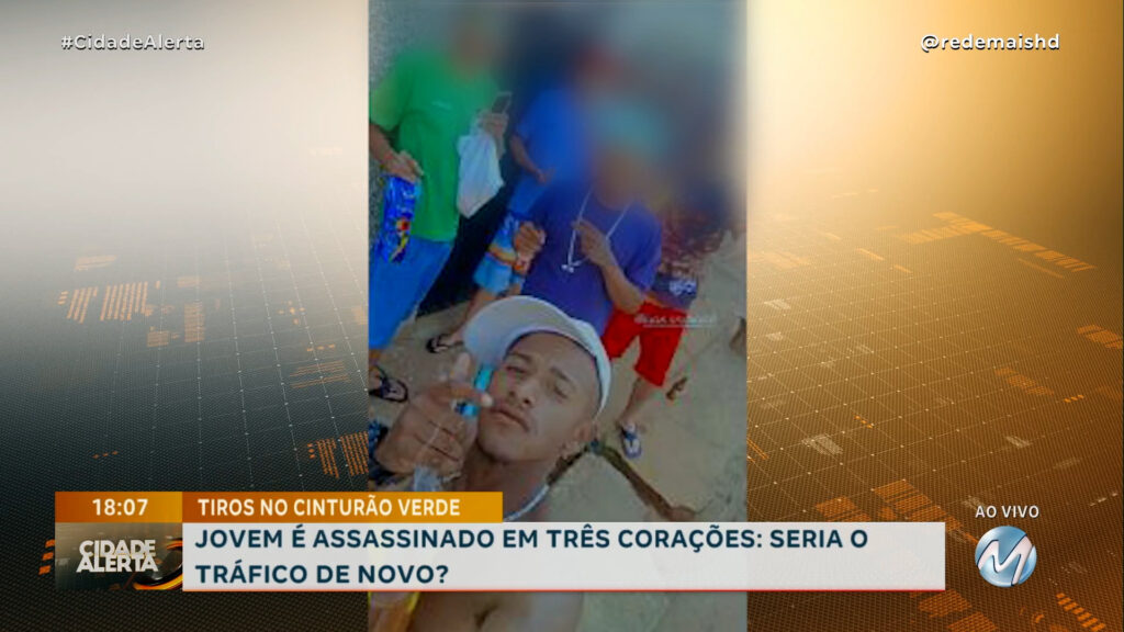 TIROS NO CINTURÃO VERDE: JOVEM É ASSASSINADO EM TRÊS CORAÇÕES: SERIA O TRÁFICO DE NOVO?