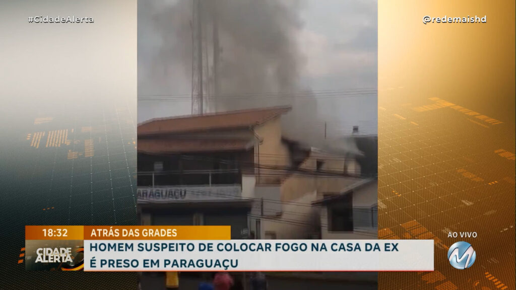 ATRÁS DAS GRADES: HOMEM SUSPEITO DE COLOCAR FOGO NA CASA DA EX É PRESO EM PARAGUAÇU