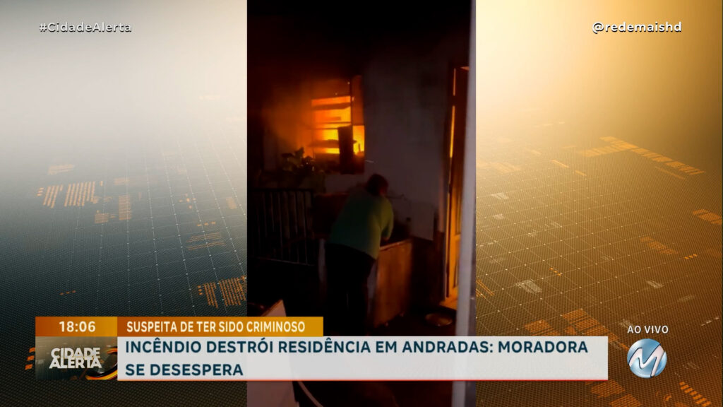 INCÊNDIO DESTRÓI RESIDÊNCIA EM ANDRADAS E MORADORA SE DESESPERA: “FOI CRIMINOSO”