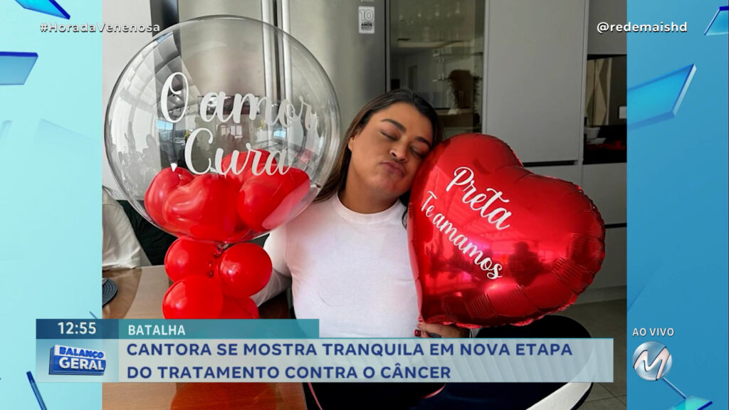 BATALHA: CANTORA SE MOSTRA TRANQUILA EM NOVA ETAPA DO TRATAMENTO CONTRA O CÂNCER | HORA DA VENENOSA