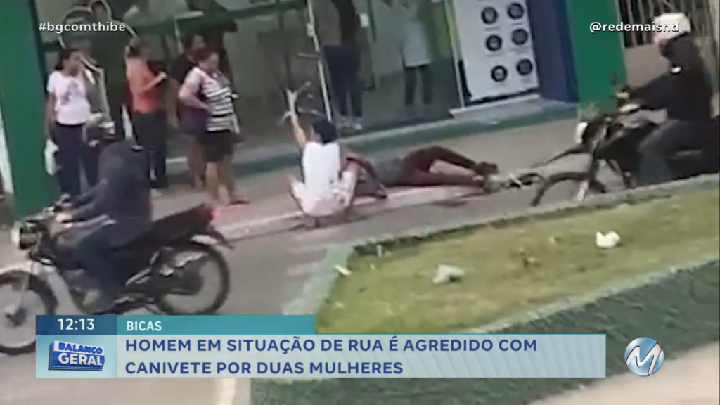 HOMEM EM SITUAÇÃO DE RUA É AGREDIDO COM CANIVETE POR DUAS MULHERES