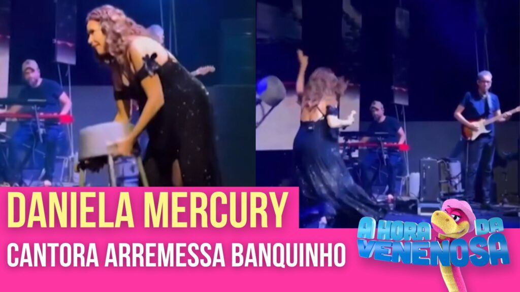 SEM PACIÊNCIA: DANIELA MERCURY ARREMESSA BANCO QUE ENFEITAVA PALCO DURANTE SHOW | HORA DA VENENOSA