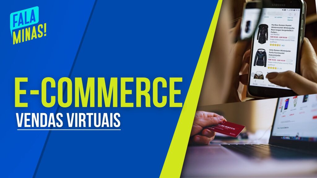 VENDAS VIRTUAIS: ATIVIDADE DE E-COMMERCE CRESCE EM MINAS GERAIS