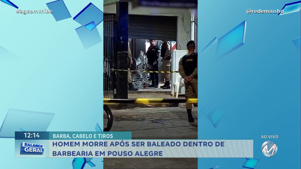 HOMEM MORRE APÓS SER BALEADO DENTRO DE BARBEARIA EM POUSO ALEGRE