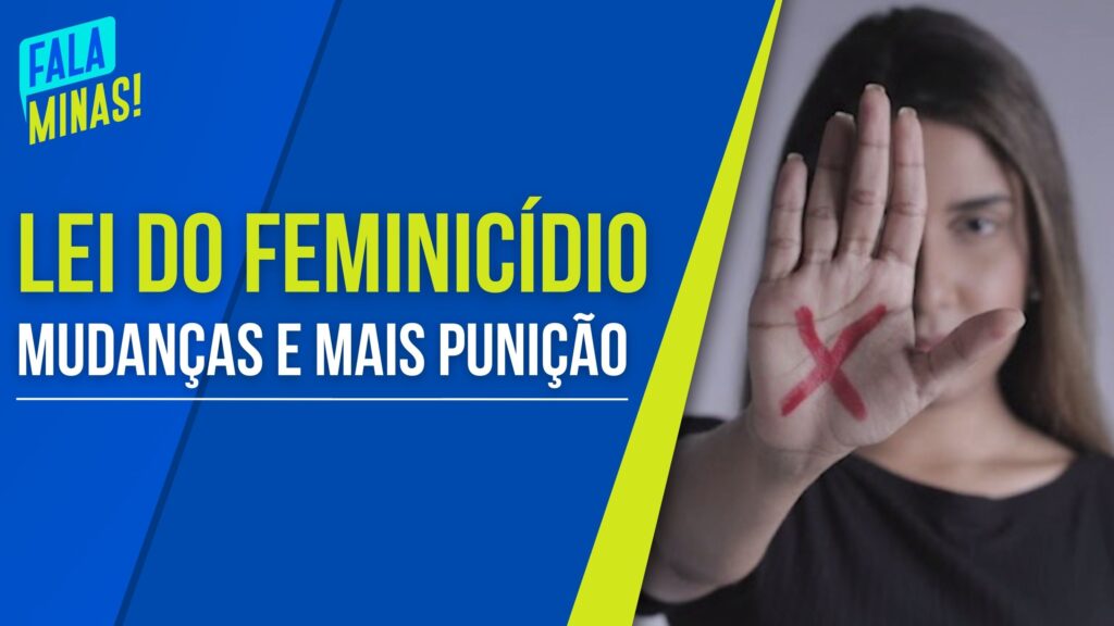 MAIS PUNIÇÃO: PENAS MAIORES PARA FEMINICÍDIO E AGRESSÃO CONTRA MULHERES