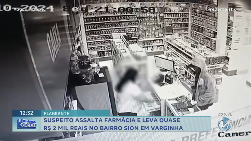 SUSPEITO ASSALTA FARMÁCIA E LEVA QUASE R$ 2 MIL REAIS NO BAIRRO SION EM VARGINHA