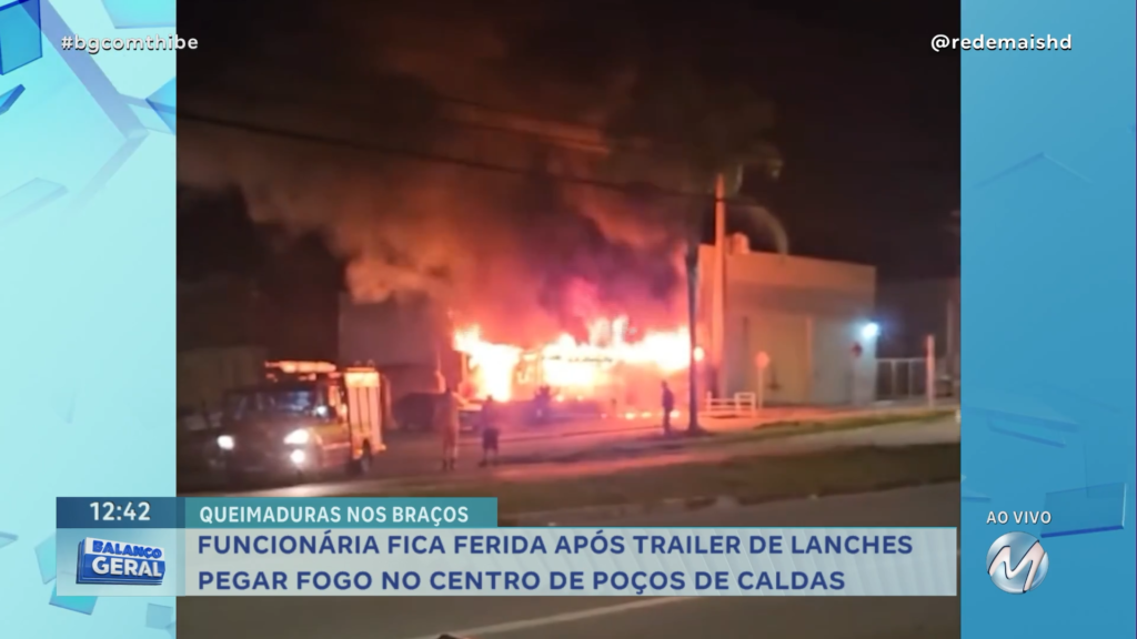 FUNCIONÁRIA FICA FERIDA APÓS TRAILER DE LANCHES PEGAR FOGO EM POÇOS DE CALDAS