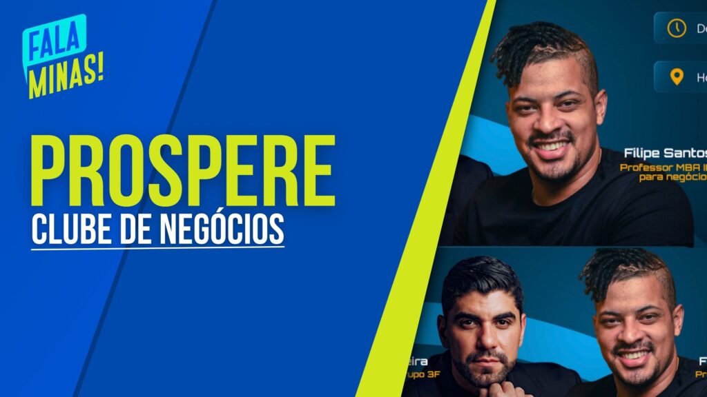 ‘PROSPERE – CLUBE DE NEGÓCIOS’: MONTES CLAROS RECEBE EVENTO DE INOVAÇÃO E NETWORK