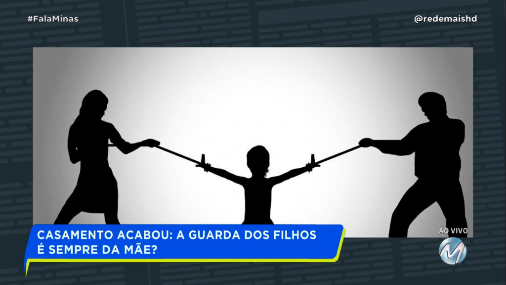 CASAMENTO ACABOU: A GUARDA DOS FILHOS É SEMPRE DA MÃE?