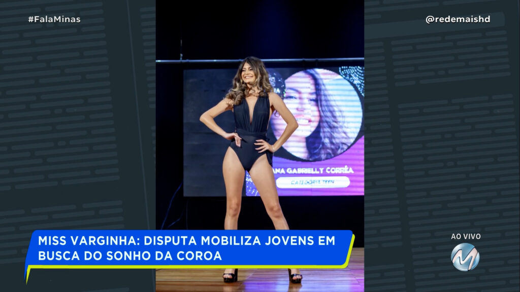 MISS VARGINHA: DISPUTA MOBILIZA JOVENS EM BUSCA DO SONHO DA COROA