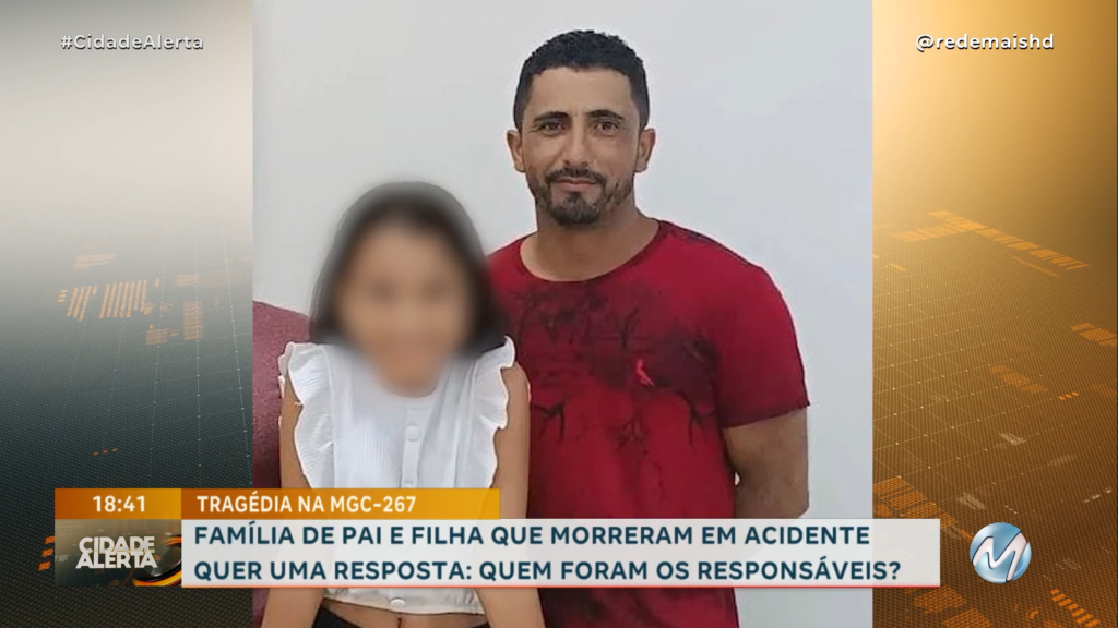 DOIS MESES APÓS ACIDENTE QUE MATOU PAI E FILHA, FAMÍLIA DIZ AINDA NÃO TER RESPOSTAS DA POLÍCIA