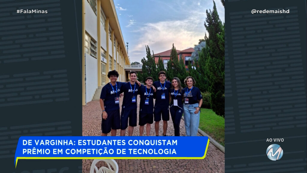 DE VARGINHA: ESTUDANTES CONQUISTAM PRÊMIO EM COMPETIÇÃO DE TECNOLOGIA