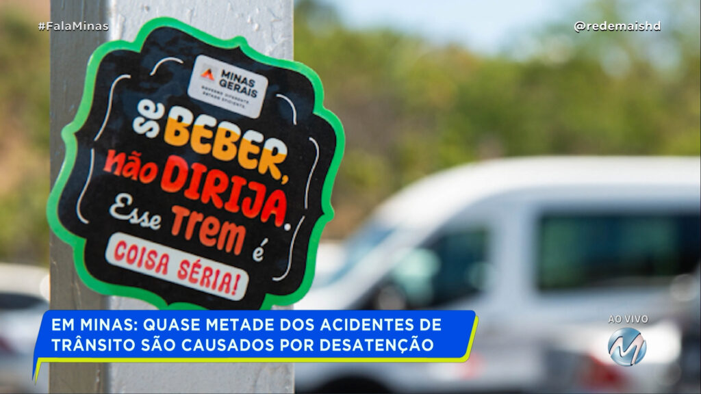 EM MINAS: QUASE METADE DOS ACIDENTES DE TRÂNSITO SÃO CAUSADOS POR DESATENÇÃO