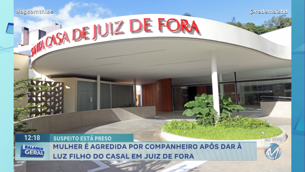 MULHER É AGREDIDA POR COMPANHEIRO APÓS DAR À LUZ FILHO DO CASAL EM JUIZ DE FORA