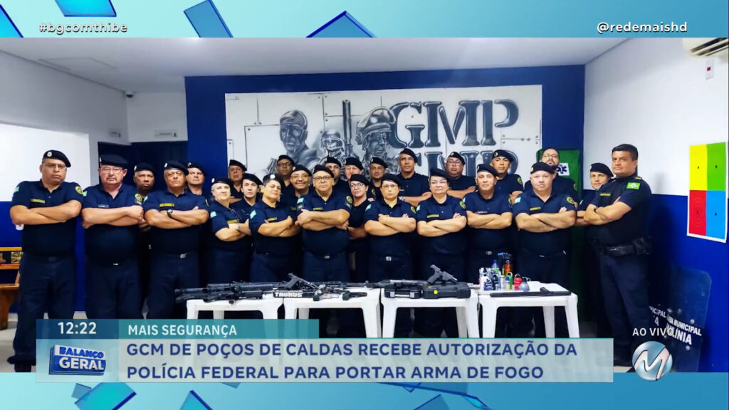 GCM DE POÇOS DE CALDAS RECEBE AUTORIZAÇÃO DA POLÍCIA FEDERAL PARA PORTAR ARMA DE FOGO