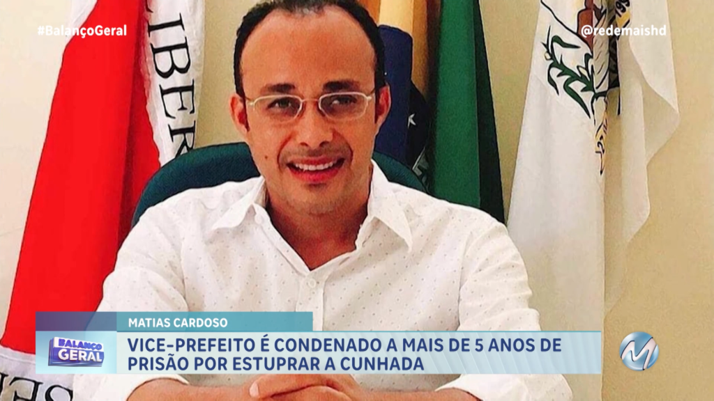 MATIAS CARDOSO: VICE-PREFEITO É CONDENADO