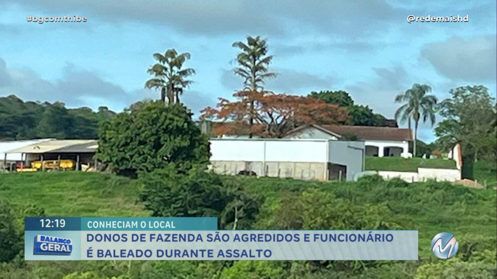 DONOS DE FAZENDA SÃO AGREDIDOS E FUNCIONÁRIO É BALEADO DURANTE ASSALTO