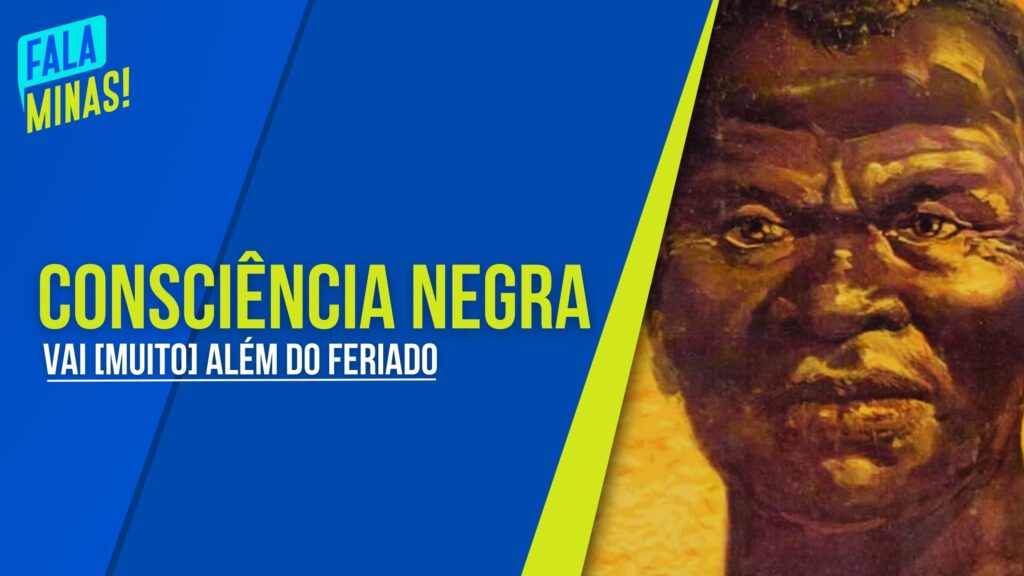 DIA DA CONSCIÊNCIA NEGRA: QUAL O SIGNIFICADO E IMPORTÂNCIA?