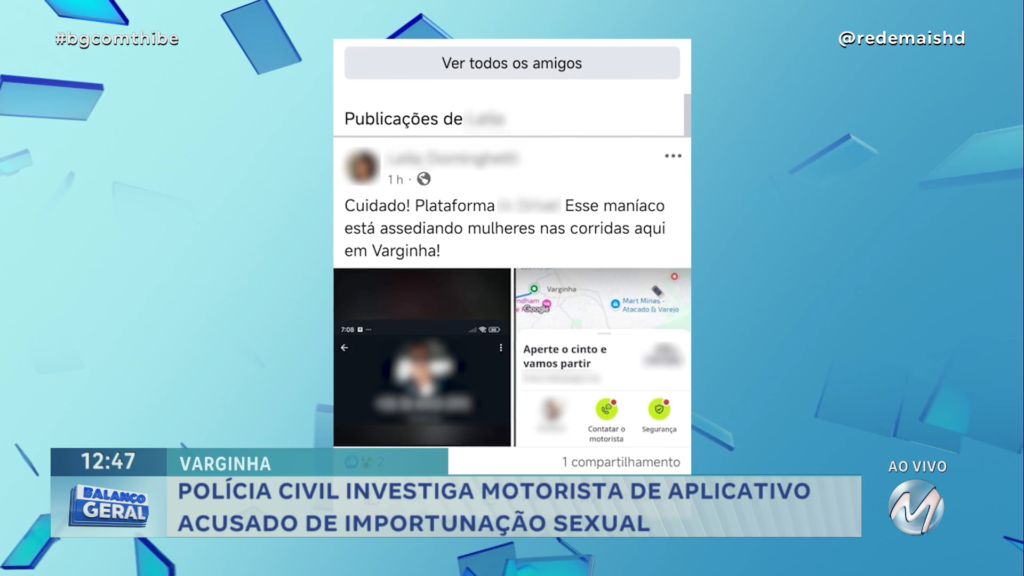 POLÍCIA INVESTIGA MOTORISTA DE APLICATIVO ACUSADO DE IMPORTUNAÇÃO SEXUAL EM VARGINHA