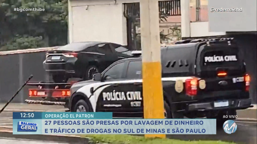 OPERAÇÃO EL PATRON: 27 PESSOAS SÃO PRESAS NO SUL DE MINAS E SÃO PAULO