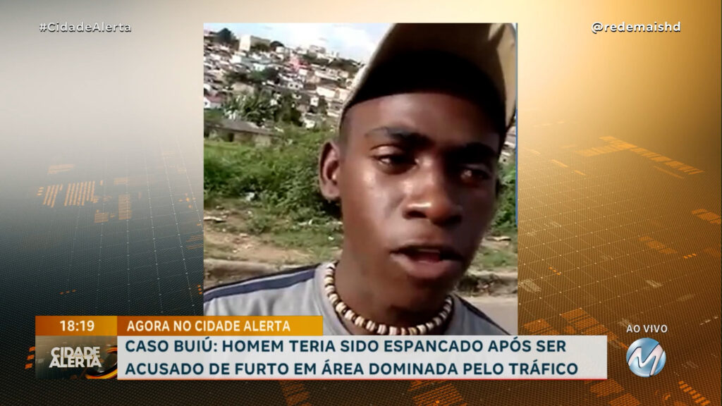 HOMEM TERIA SIDO ESPANCADO APÓS SER ACUSADO DE FURTO EM ÁREA DOMINADA PELO TRÁFICO