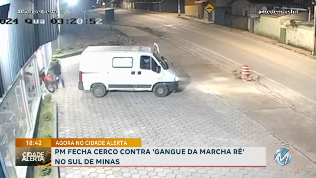 PM FECHA CERCO CONTRA ‘GANGUE DA MARCHA RÉ’ NO SUL DE MINAS