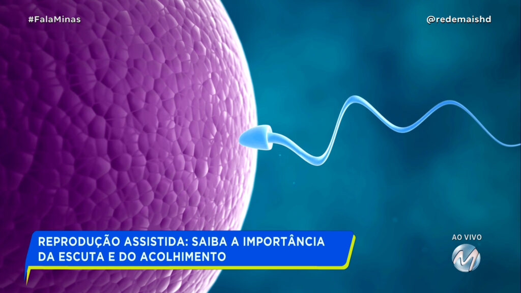 REPRODUÇÃO ASSISTIDA: SAIBA A IMPORTÂNCIA DA ESCUTA E DO ACOLHIMENTO