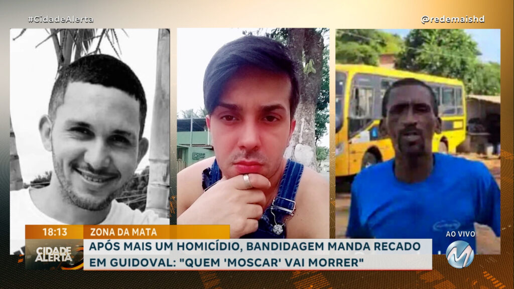 APÓS MAIS UM HOMICÍDIO, BANDIDAGEM MANDA RECADO EM GUIDOVAL: “QUEM ‘MOSCAR’ VAI MORRER”