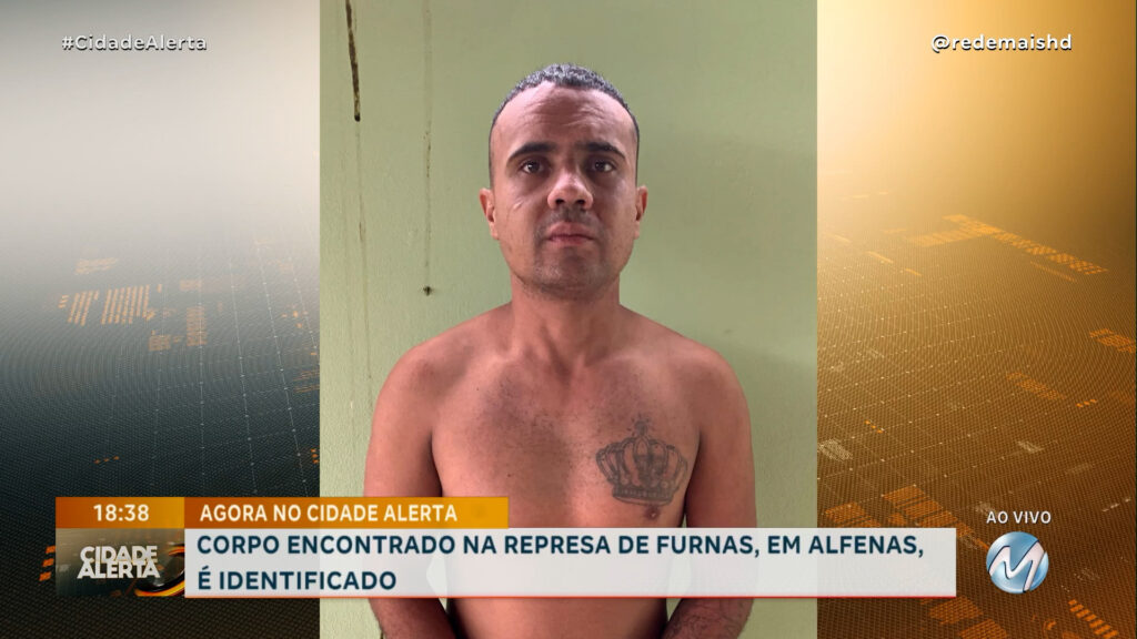 CORPO ENCONTRADO NA REPRESA DE FURNAS, EM ALFENAS, É IDENFICADO