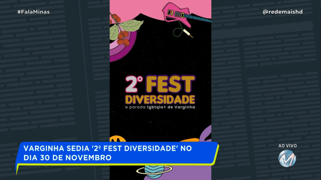 VARGINHA SEDIA ‘2º FEST DIVERSIDADE’ NO DIA 30 DE NOVEMBRO