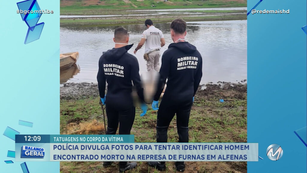 POLÍCIA DIVULGA FOTOS PARA TENTAR IDENTIFICAR HOMEM ENCONTRADO MORTO NA REPRESA DE FURNAS