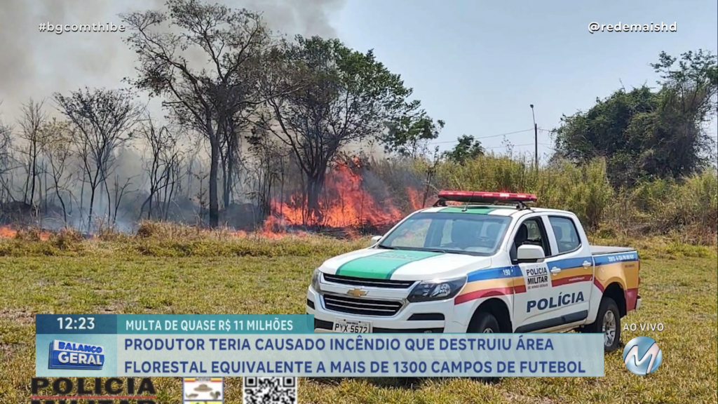 PRODUTOR RURAL É MULTADO EM QUASE R$ 11 MILHÕES  APÓS CAUSAR INCÊNDIO FLORESTAL