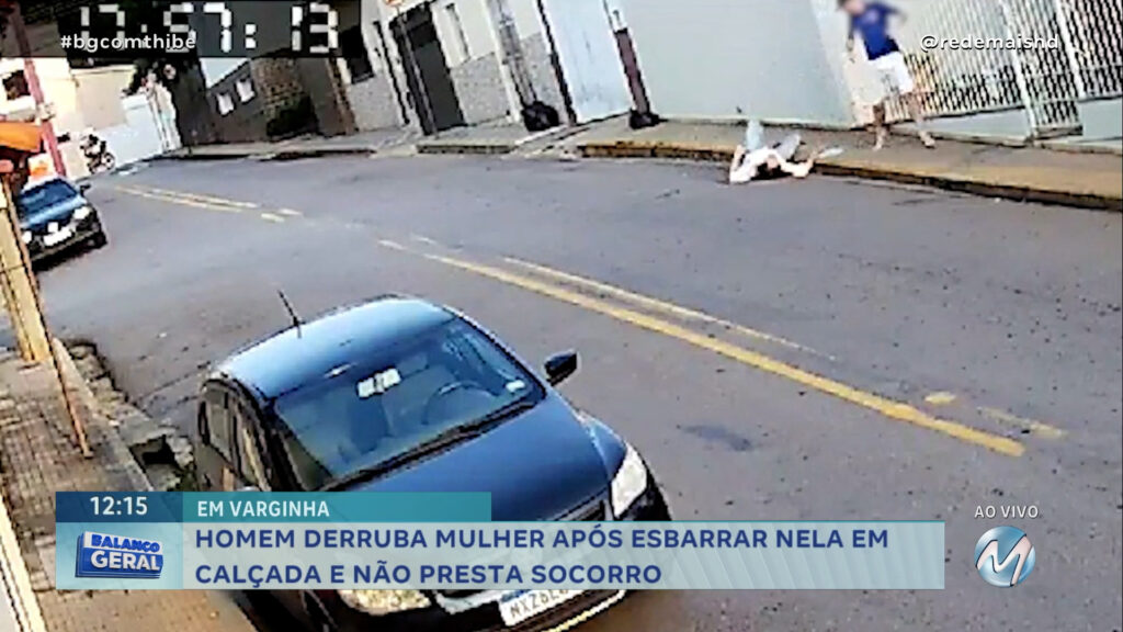 HOMEM DERRUBA MULHER APÓS ESBARRAR NELA EM CALÇADA E NÃO PRESTA SOCORRO