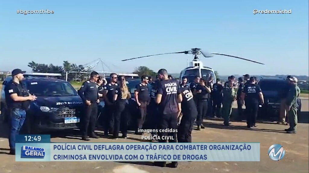 POLÍCIA CIVIL DEFLAGRA OPERAÇÃO PARA COMBATER ORGANIZAÇÃO CRIMINOSA ENVOLVIDA COM O TRÁFICO DE DROGAS