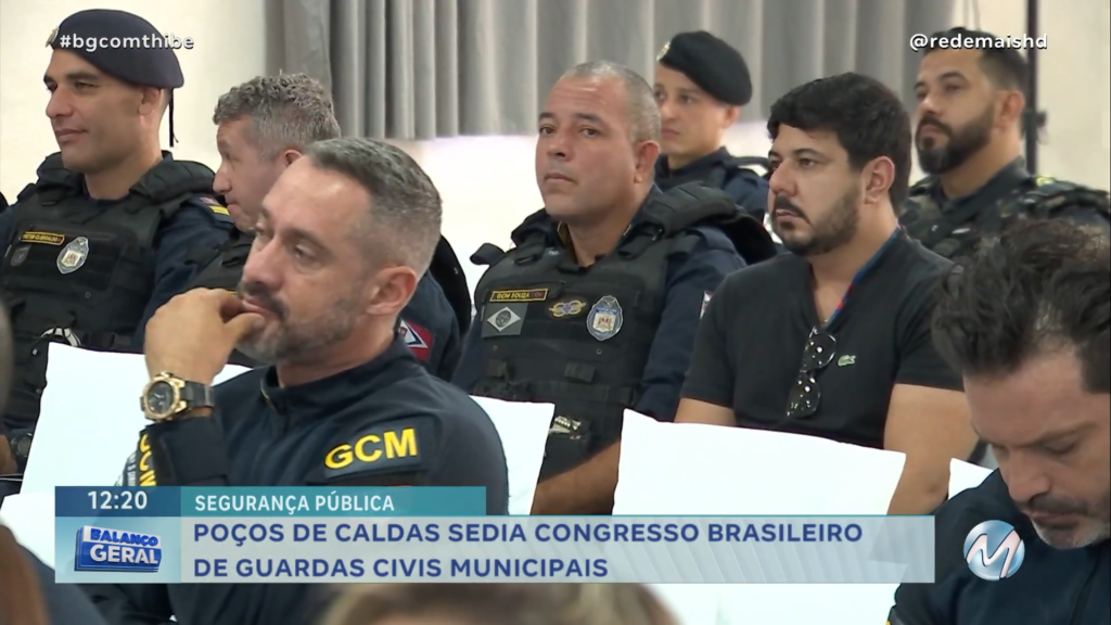 POÇOS DE CALDAS SEDIA CONGRESSO BRASILEIRO DE GUARDAS CIVIS MUNICIPAIS