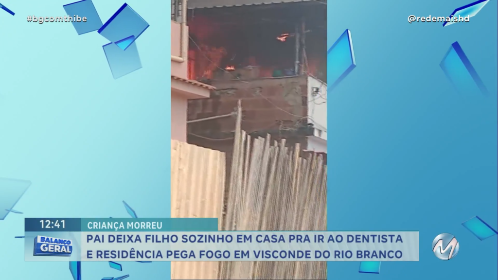 MENINO MORRE APÓS INCÊNDIO EM VISCONDE DO RIO BRANCO