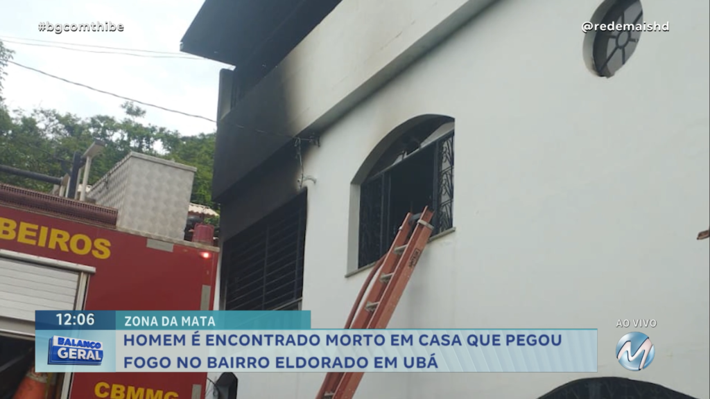 HOMEM É ENCONTRADO MORTO EM CASA QUE PEGOU FOGO EM UBÁ