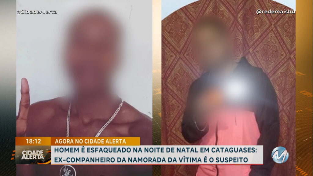 VIOLÊNCIA NA NOITE DE NATAL: HOMEM É ESFAQUEADO PELO EX-COMPANHEIRO DA NAMORADA EM CATAGUASES