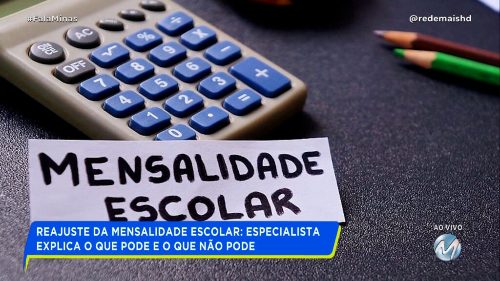 REAJUSTE DA MENSALIDADE ESCOLAR: ESPECIALISTA EXPLICA O QUE PODE E O QUE NÃO PODE