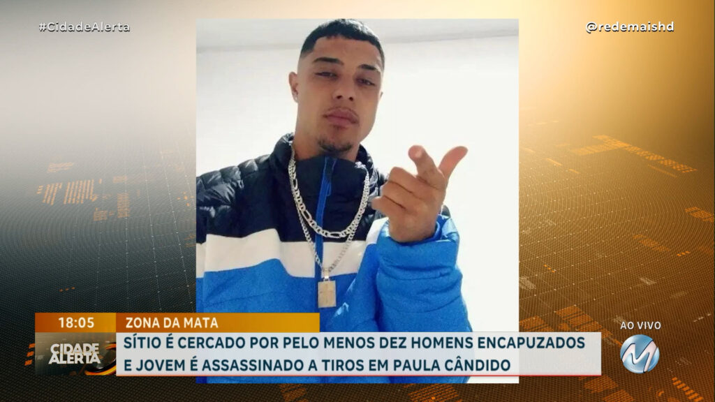 SÍTIO É CERCADO POR PELO MENOS DEZ HOMENS ENCAPUZADOS E JOVEM É ASSASSINADO A TIROS