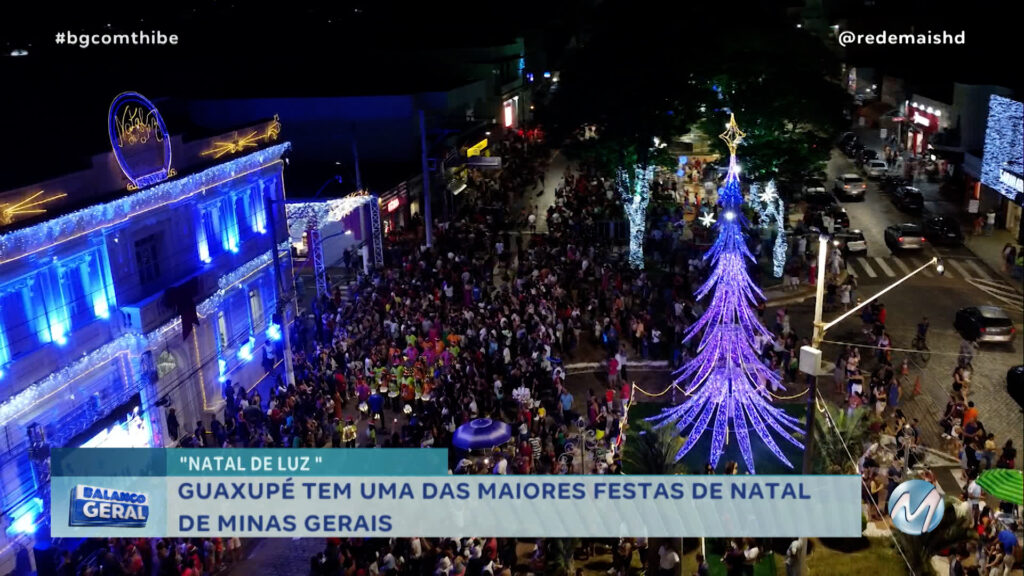 “NATAL DE LUZ “: GUAXUPÉ TEM UMA DAS MAIORES FESTAS DE NATAL DE MINAS GERAIS