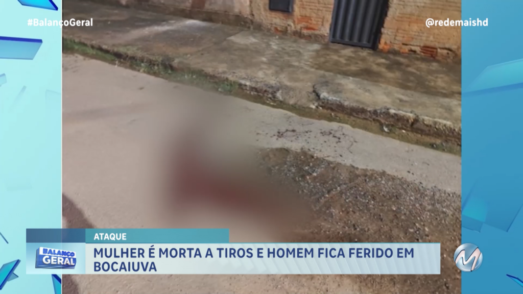 ATAQUE: MULHER É MORTA A TIROS E HOMEM FICA FERIDO EM BOCAIUVA